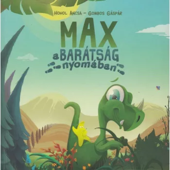 Hohol Ancsa, Gombos Gaspar - Max ​a baratsag nyomaban