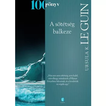 Ursula K. Leguin: A sotetseg balkeze Jo allapotu szepseghibas