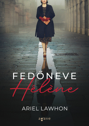 Ariel Lawhon: Fedőneve Hélène