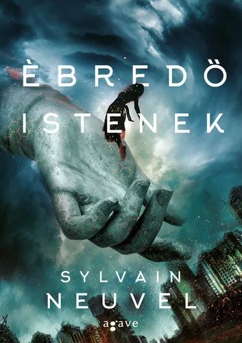 Sylvain Neuvel: Ebredo istenek