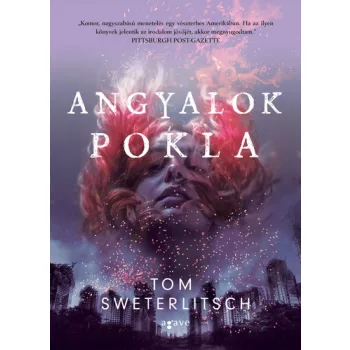 Tom Sweterlitsch: Angyalok pokla
