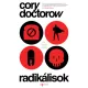 Cory Doctorow: Radikalisok