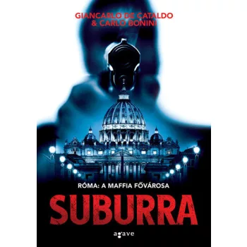 Giancarlo de Cataldo, Carlo Bonini: Suburra