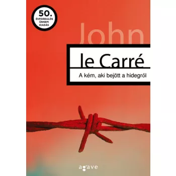 John le Carre: A ​kem, aki bejott a hidegrol (George Smiley 3.)