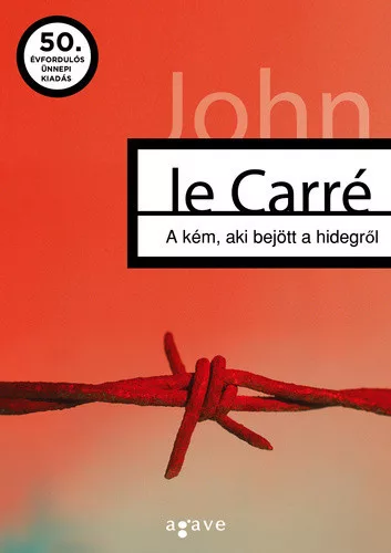 John le Carre: A ​kem, aki bejott a hidegrol (George Smiley 3.)