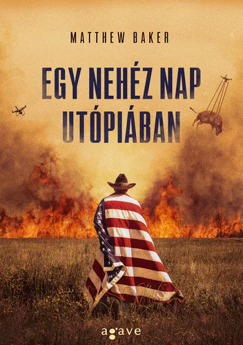 Matthew Baker: Egy nehez nap Utopiaban