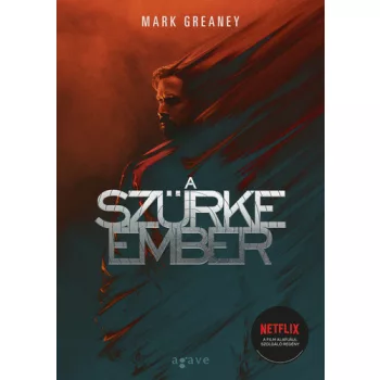 Mark Greaney: A ​Szurke Ember (A Szurke Ember 1.)