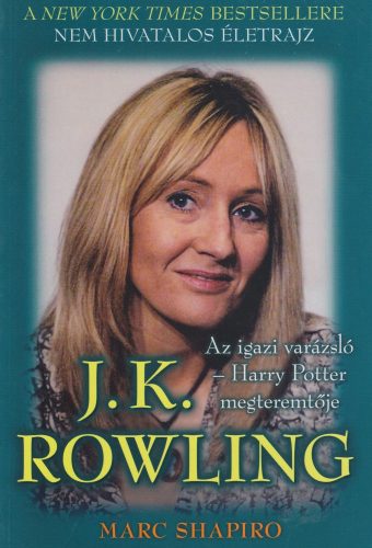 j-k-rowling-az-igazi-varazslo-harry-potter-megteremtoje-marc-shapiro