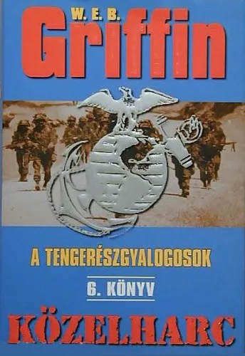 W.E.B Griffin - Kozelharc (A tengereszgyalogosok 6. konyv) jo allapotu antikvar