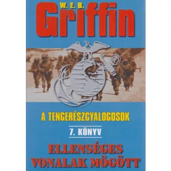 W. E. B. Griffin - Ellenseges ​vonalak mogott (A tengereszgyalogosok 7.) Antikvar