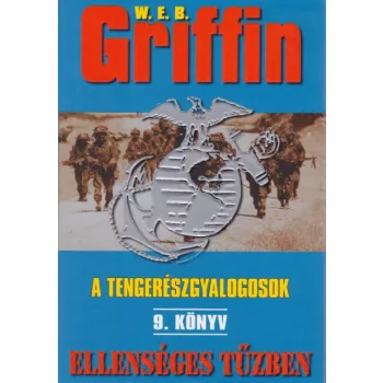 W. E. B. Griffin - Ellenseges ​tuzben (A tengereszgyalogosok 9.) Jo allapotu antikvar