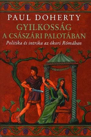 Paul Doherty - Gyilkossag ​a csaszari palotaban Jo allapotu antikvar