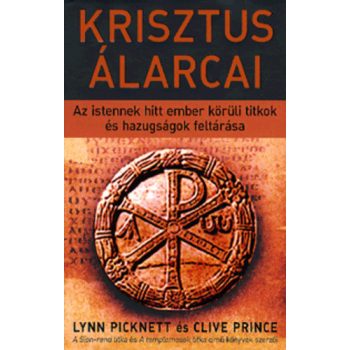 Lynn Picknett és Clive Prince: Krisztus álarcai