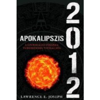 Lawrence E. Joseph: Apokalipszis 2012 Szepseghibas
