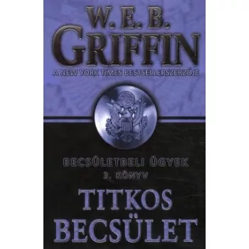 W.E.B Griffin - Titkos becsulet (Becsuletbeli ugyek 3. konyv) jo allapotu antikvar
