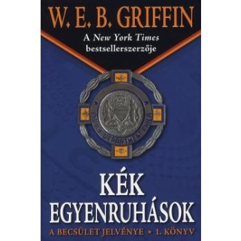 w-e-b-griffin-kek-egyenruhasok-a-becsulet-jelvenye-1-konyv