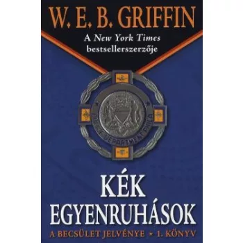 W.E.B Griffin - Kek egyenruhasok (A becsulet jelvenye 1. konyv) Antikvar