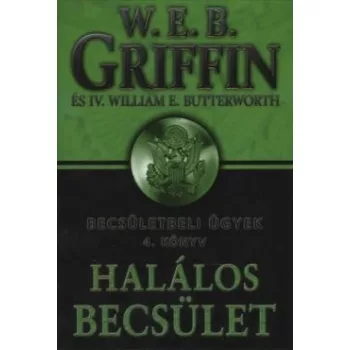 W.E.B Griffin - Halalos becsulet (Becsuletbeli ugyek 4. konyv) Antikvar