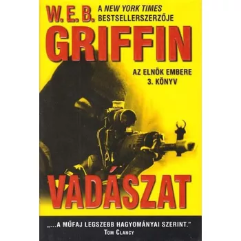 W.E.B Griffin - Vadaszat (Az elnok embere 3. konyv) jo allapotu antikvar