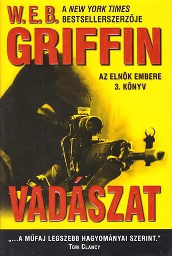 W.E.B Griffin - Vadaszat (Az elnok embere 3. konyv) jo allapotu antikvar