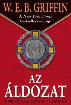 W.E.B Griffin - Az aldozat (A becsulet jelvenye 3. konyv) Jo allapotu antikvar