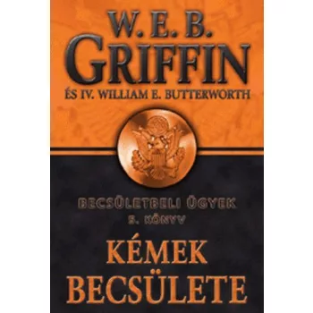W.E.B Griffin - Kemek becsulete (Becsuletbeli ugyek 5. konyv)