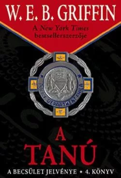 W.E.B Griffin - A tanu (A becsulet jelvenye 4. konyv) Jo allapotu antikvar