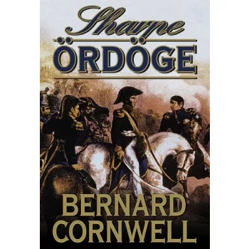 Bernard Cornwell: Sharpe ordoge