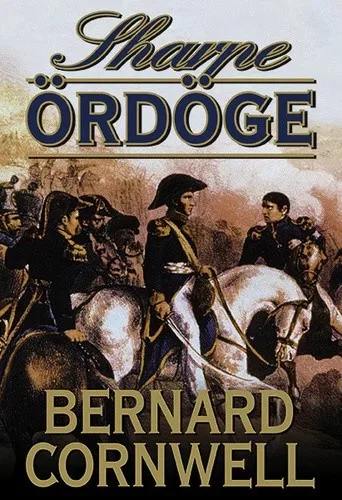 Bernard Cornwell: Sharpe ordoge