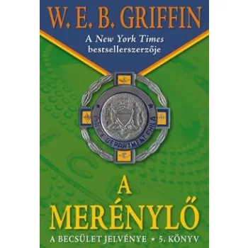 W.E.B Griffin - A merenylo (A becsulet jelvenye 5. konyv) Szepseghibas
