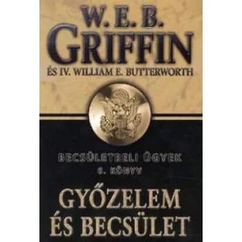 W.E.B Griffin - Gyozelem es becsulet (Becsuletbeli ugyek 6. konyv) Jo allapotu antikvar