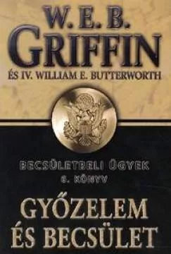W.E.B Griffin - Gyozelem es becsulet (Becsuletbeli ugyek 6. konyv) Jo allapotu antikvar