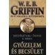 W.E.B Griffin - Gyozelem es becsulet (Becsuletbeli ugyek 6. konyv) Jo allapotu antikvar