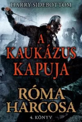 Harry Sidebottom A Kaukazus kapuja