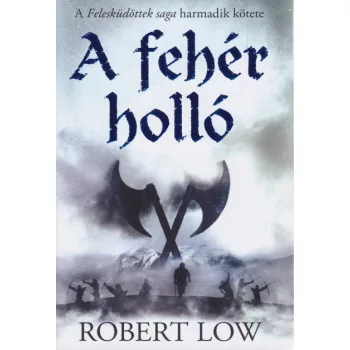 Robert Low - A ​feher hollo (Feleskudottek saga 3.) - Jo allapotu antikvar