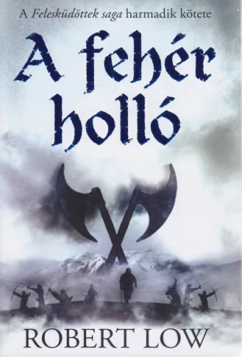 Robert Low - A ​feher hollo (Feleskudottek saga 3.) - Jo allapotu antikvar