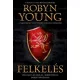 Robyn Young: Felkeles ANTIKVAR (Felkeles-trilogia 1.) - Ver, csata es arulas – Robert Bruce epikus tortenete