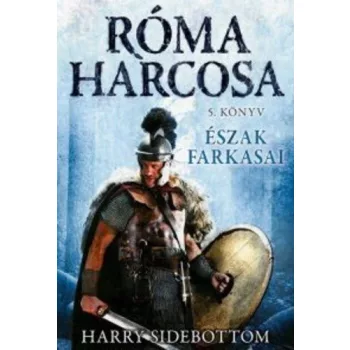 Harry Sidebottom Eszak farkasai