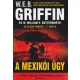 W. E. B. Griffin, IV. William E. Butterworth - A ​mexikoi ugy (Az elnok embere 7.)