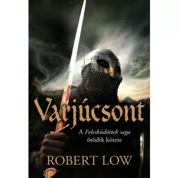 Robert Low: A Varjucsont (Feleskudottek saga 5.)