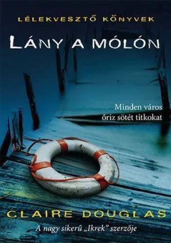 Claire Douglas: Lany a molon Jo allapotu szepseghibas