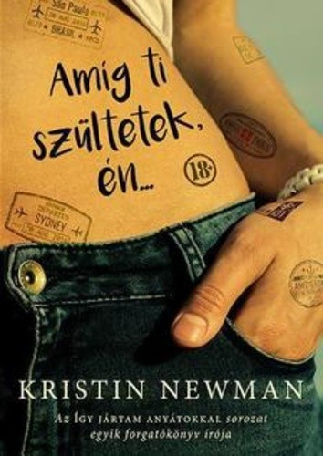 kristin-newman-amig-ti-szultetek