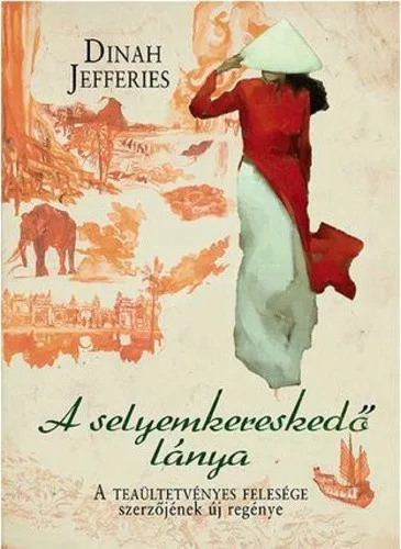 Dinah Jefferies: A selyemkereskedo lanya Jo allapotu szepseghibas