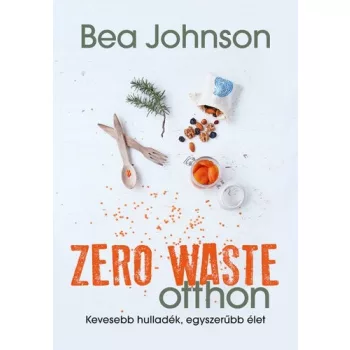 Bea Johnson: Zero waste otthon 