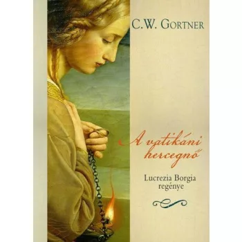 C. W. Gortner: A vatikani hercegno