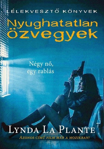 lynda-la-plante-nyughatatlan-ozvegyek