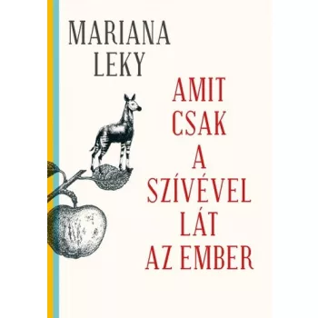 Mariana Leky: Amit csak a szivevel lat az ember