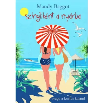 Mandy Baggot: Szinglikent ​a nyarba