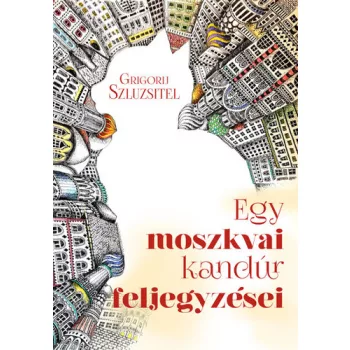 Grigorij Szluzsitel: Egy moszkvai kandúr feljegyzései