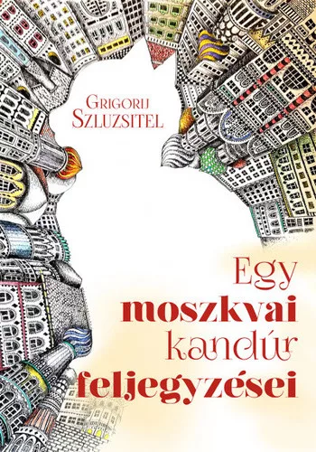 Grigorij Szluzsitel: Egy moszkvai kandúr feljegyzései